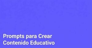 prompts para crear contenido educativo